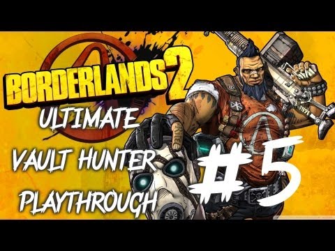 Borderlands 2 (UVH Mode) Ep. 5