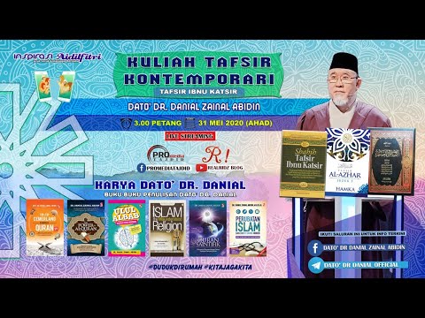 Kuliah Tafsir Kontemporari Dato' Dr. Danial Zainal Abidin (5:38) [31 MEI 2020]