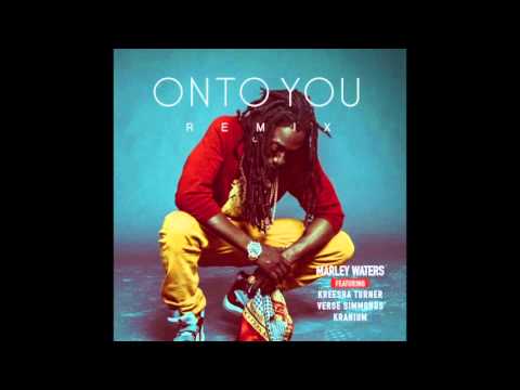 Marley Waters feat. Kranium, Kreesha Turner & Verse Simmonds - "Onto You (Remix)" OFFICIAL VERSION