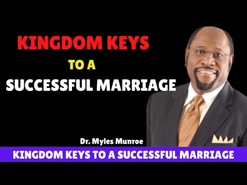 KINGDOM KEYS TO A SUCCESSFUL MARRIAGE BY DR MYLES MUNROE