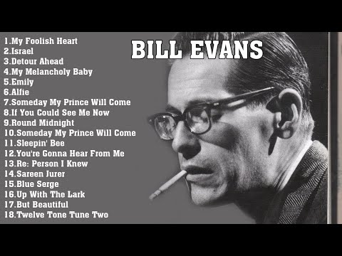 BILL EVANS JAZZ PIANO SONGS - THE VERY BEST BILL EVANS PLAYLIST 💗💗💗💗💗💗💗💗💗💗💗💗💗💗💗💗💗💗💗💗💗💗💗💗💗💗💗💗💗💗