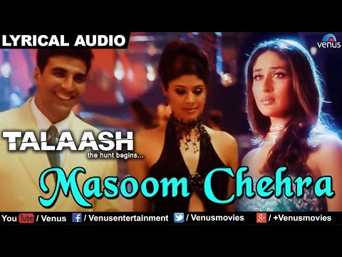 Masoom Chehra (Female) Full Song With Lyrics | Talaash | Akshay Kumar & Kareena Kapoor