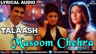Masoom Chehra (Female) Full Song With Lyrics | Talaash | Akshay Kumar & Kareena Kapoor