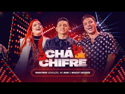 CHÁ DE CHIFRE - Marcynho Sensação, MC Mari e Wesley Safadão (DVD Ao Vivo em Fortaleza)