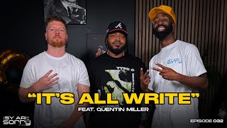 Quentin Miller talks the music industry, song writing, new album &amp; more | EP 32 "It's All Write" 