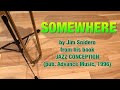 SOMEWHERE (Jim Snidero) for Trombone