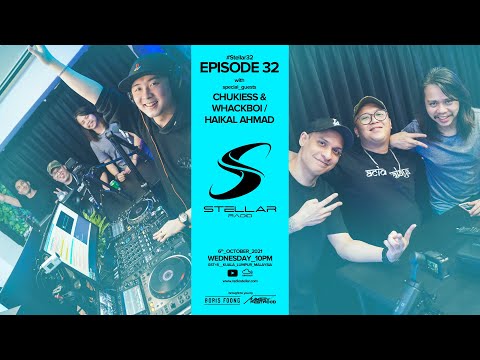 Stellar Radio Episode 32 [#Stellar32] Feat. Chukiess & Whackboi & Haikal Ahmad