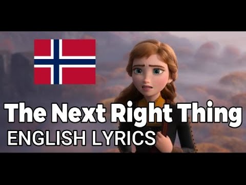 Frozen 2 - The Next Right Thing [Norwegian] HD - English Lyrics/Translation
