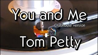 Tom Petty - You and Me (Clubhouse version) vinyl rip: (Avid Sequel SP, Lyra Delos)