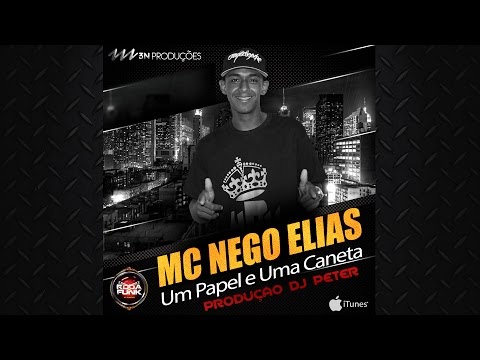 MC Nego Elias - Um Papel e Uma Caneta (3N Produções)