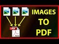 How to convert multiple images to one PDF file - Tutorial