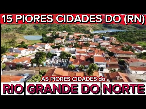 CONHEÇA 15 PIORES CIDADES do RIO GRANDE do NORTE [Ranking FIRJAN 2025]
