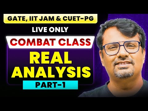 Combat Series | Real Analysis Part-1 for CSIR NET, IIT-JAM & GATE | BY GP SIR