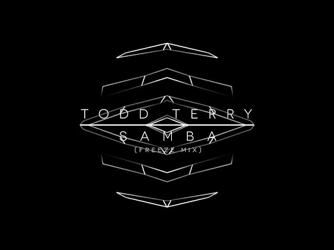 Todd Terry & House of Gypsies - Samba 2017 (Freeze Mix)