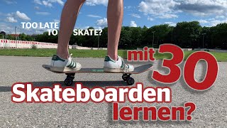 Mit 30 Skaten lernen? Nach 15 Jahren Pause aufs Skateboard...
