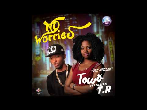 Towo Ft Terry Tha Rapman - NoWorries