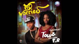 Towo Ft Terry Tha Rapman - NoWorries