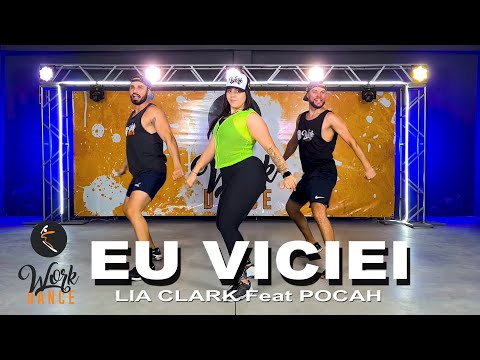 Eu Viciei - Lia Clark Feat. POCAH ll COREOGRAFIA WORKDANCE ll Aulas de dança