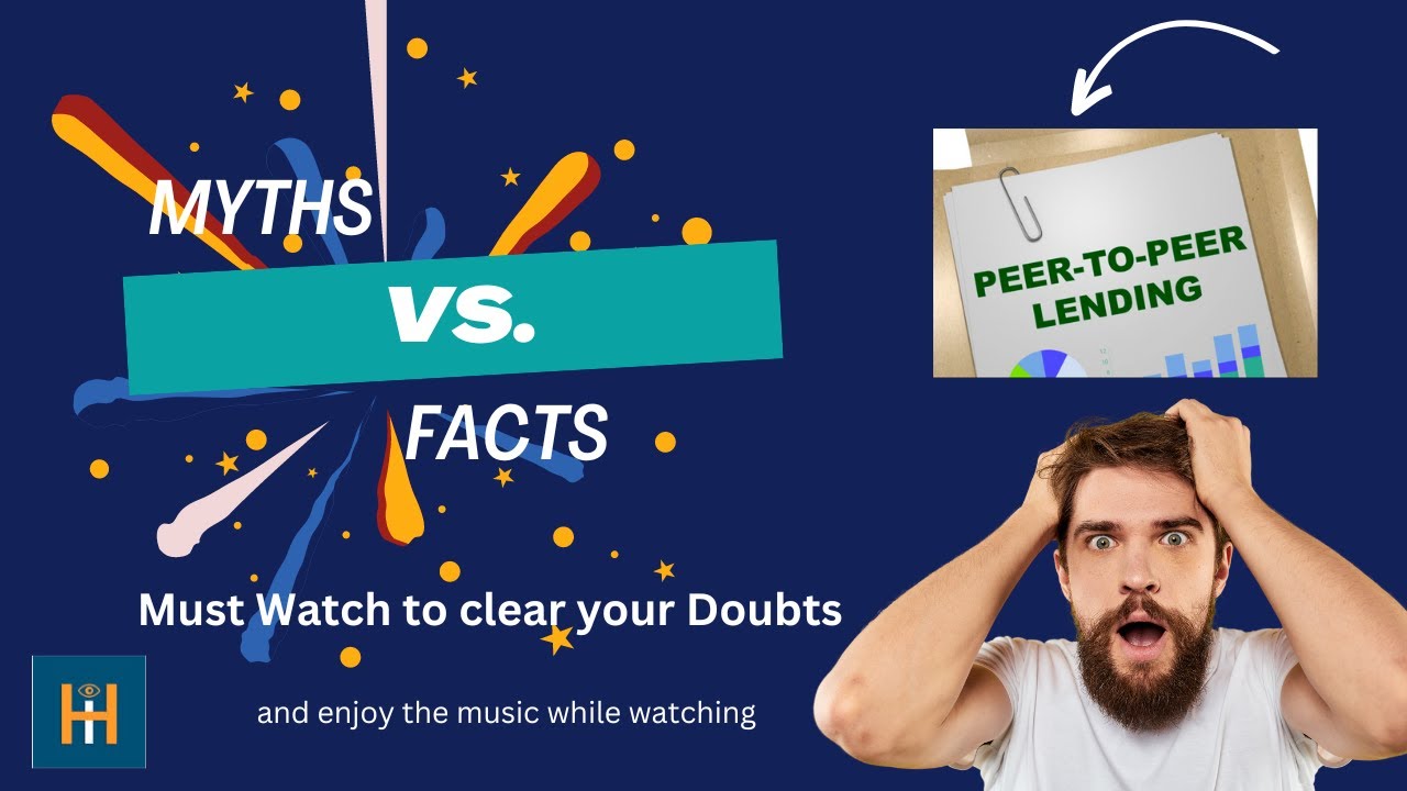 Peer 2 Peer P2P Lending Myths vs Facts