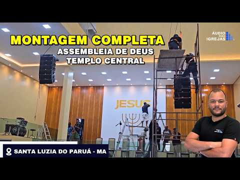 MONTAGEM COMPLETA | ASSEMBLEIA DE DEUS TEMPLO CENTRAL / SANTA LUZIA DO PARUÁ - MA