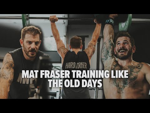 MAT FRASER TRAINING LIKE THE OLD DAYS