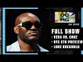 DC & RC recap Marlon Vera’s win, preview UFC 278 with Luke Rockhold [FULL SHOW] | ESPN MMA