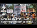 India Military Killings Calls To Repeal Shoot To Kill Law
