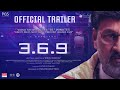 3.6.9 Official Trailer | K.Bhagyaraj , Raw Villain PGS | Karthick Harsha | Shiva Madhav