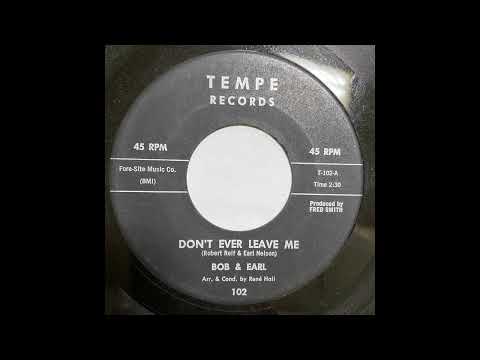 BOB ＆ EARL     DON'T EVER LEAVE ME     1962