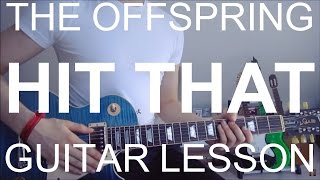 Hit That - The Offspring (GUITAR TUTORIAL/LESSON#68)