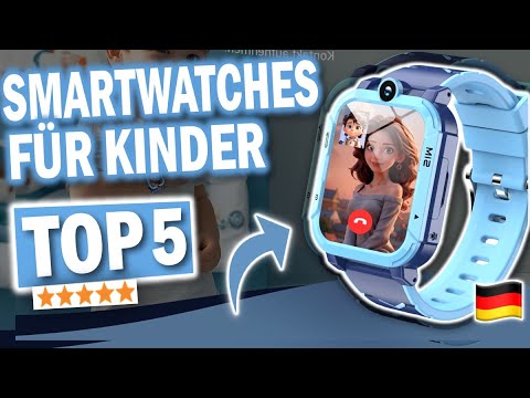 Top 5 KINDER SMARTWATCHES 2026 | Die besten Smartwatches für Kinder TEST