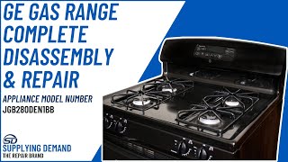 GE Gas Range Complete Disassembly & Repair | Appliance Model Number JGB280DEN1BB