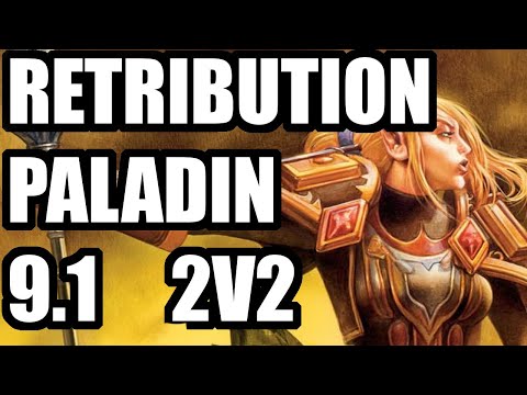 Retribution Returns - Ret Paladin 2v2 9.1