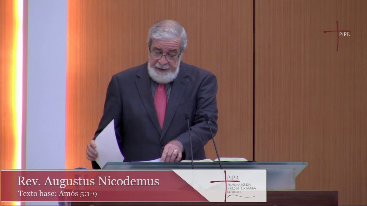 Rev. Augustus Nicodemus | Amós 5.1-9 | 09.06.2019