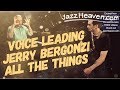 "All the Things You Are" Chord Changes - MASTER Jerry Bergonzi on Voice Leading JazzHeaven.com