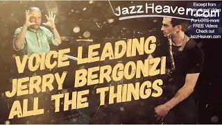 "All the Things You Are" Chord Changes - MASTER Jerry Bergonzi on Voice Leading JazzHeaven.com