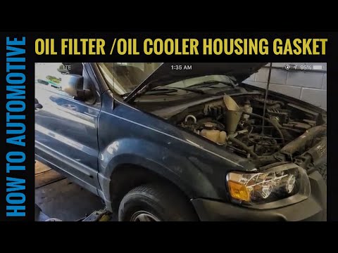 How to Change the Oil Filter Housing and Oil Cooler Gaskets on a 2005 Ford Escape