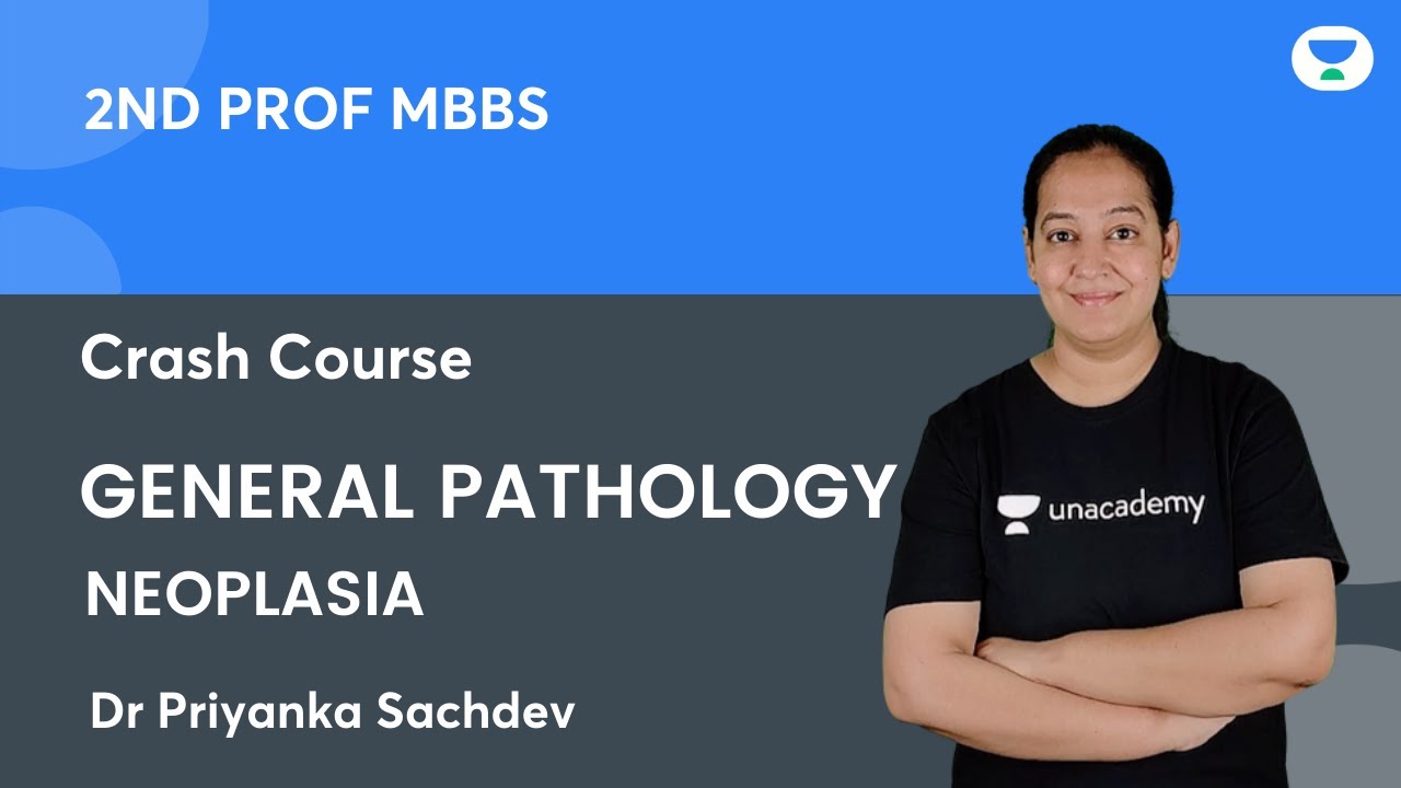 2nd Prof MBBS Crash Course | General Pathology Neoplasia  | Dr. Priyanka Sachdev