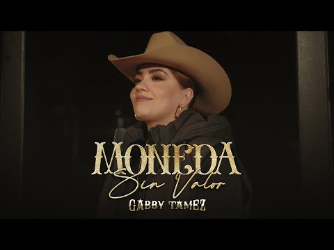 Gabby Tamez - Moneda Sin Valor (Video Oficial)