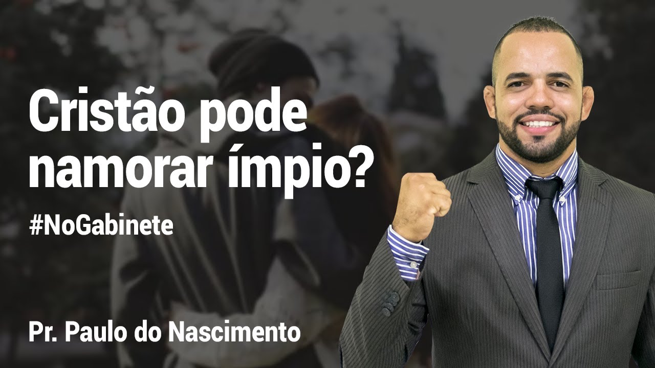 #2 CRISTÃO PODE NAMORAR ÍMPIO? | No Gabinete