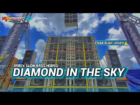 ENAK BUAT SANTAI❗ DJ DIAMOND IN THE SKY REMIX SLOW BASS HOREG TERBARU STYLE 69 PROJECT