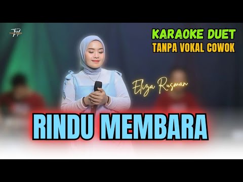 RINDU MEMBARA KARAOKE DUET TANPA VOKAL COWOK Ft ( Eliza Rusman )
