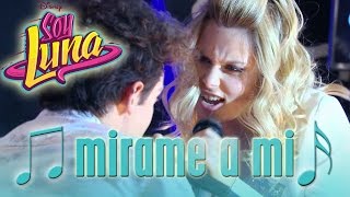 SOY LUNA - Song: MIRAME A MI | Disney Channel Songs