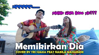 Download lagu MEMIKIRKAN DIA - SEVENTEEN (LIRIK) COVER BY NABILA MAHARANI FEAT TRI SUAKA mp3 Download lagu MEMIKIRKAN DIA - SEVENTEEN (LIRIK) COVER BY NABILA MAHARANI FEAT TRI SUAKA mp3