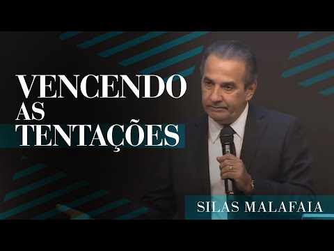 Pastor Silas Malafaia - Vencendo as Tentações