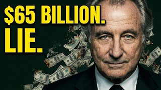 The $65 Billion Lie: Bernie Madoff's Ponzi Scheme