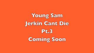 Young Sam - I Kill (Jerkin Song)