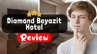 Diamond Beyazit Hotel Istanbul Review - What REALLY Happened