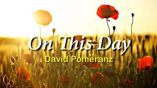 On This Day - David Pomeranz [lyric video]