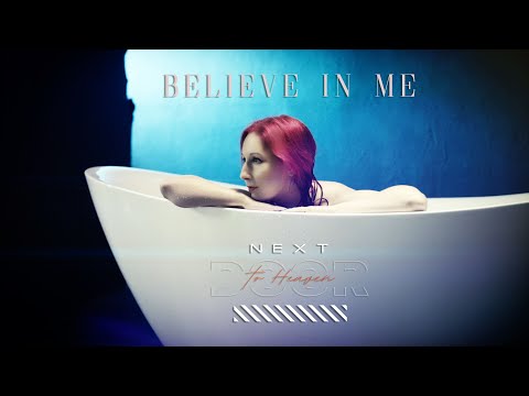 Next Door To Heaven - Believe in me (Official music video)